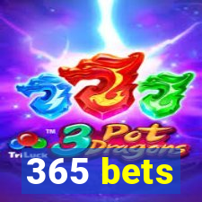 365 bets